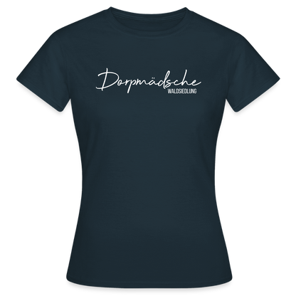 T-Shirt | Dorpmädsche Waldsiedlung Klassik | Mädsche - Navy