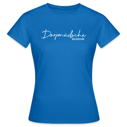 T-Shirt | Dorpmädsche Waldsiedlung Klassik | Mädsche - Royalblau