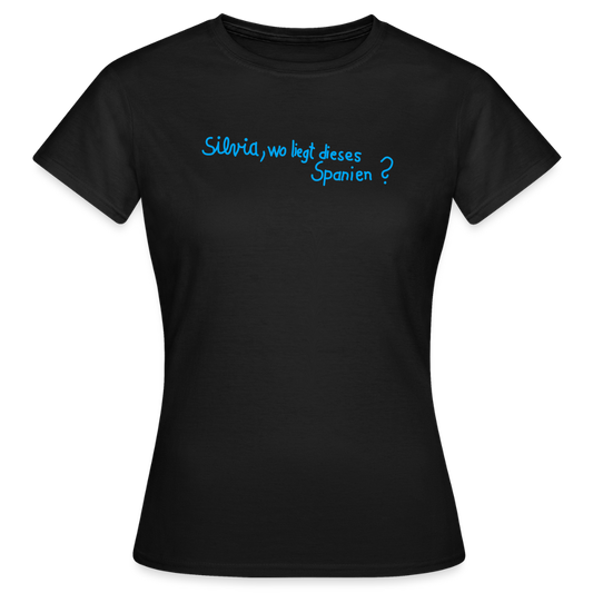 T-Shirt | Silvia, wo liegt... | Mädsche - Schwarz