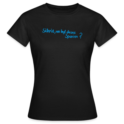 T-Shirt | Silvia, wo liegt... | Mädsche - Schwarz