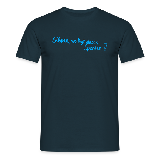 T-Shirt | Silvia, wo liegt... | Manns-Lüü - Navy
