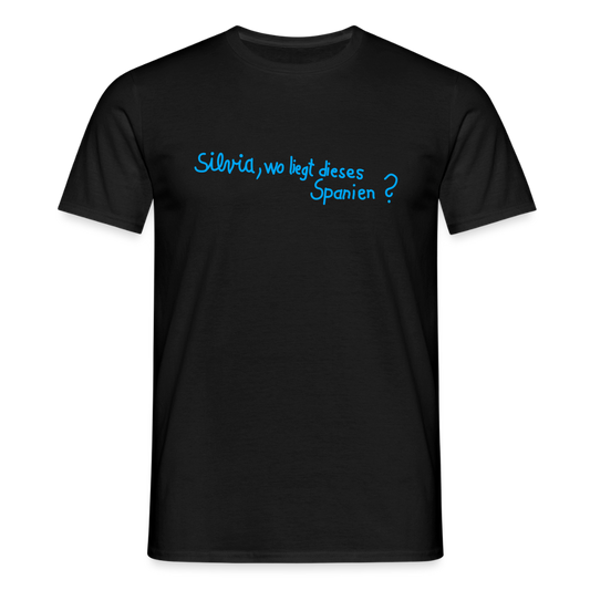 T-Shirt | Silvia, wo liegt... | Manns-Lüü - Schwarz