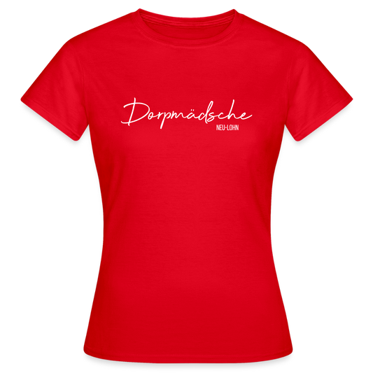 T-Shirt | Dorpmädsche Neu-Lohn Klassik | Mädsche - Rot