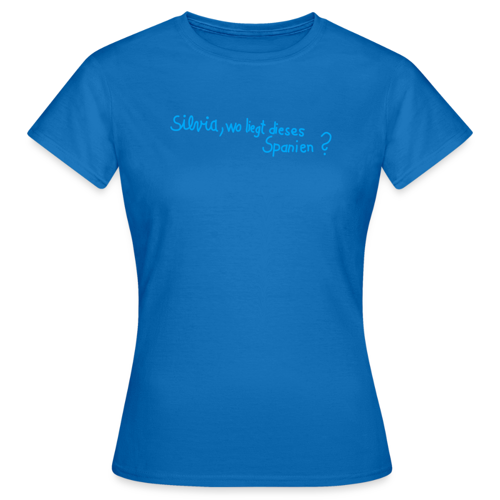 T-Shirt | Silvia, wo liegt... | Mädsche - Royalblau